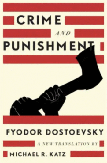 Crime and Punishment by Fyodor Dostoyevsky